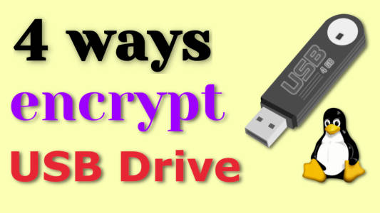 VeraCrypt: 4 ways to encrypt a flash drive in Linux | Linux User