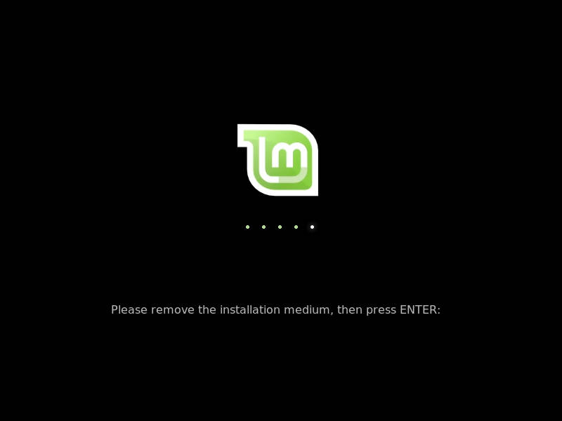Remove the Linux Mint installation media during the reboot