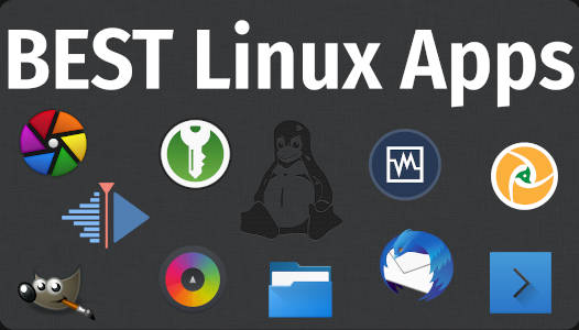 10 Best of Linux Apps (2021) Average Linux User